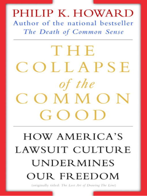 Title details for The Collapse of the Common Good by Philip K. Howard - Available
